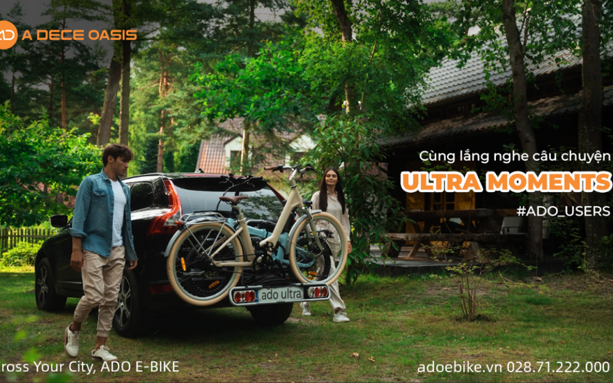 Mỗi hành trình là một câu chuyện – và bạn là một phần của Ultra Series.
